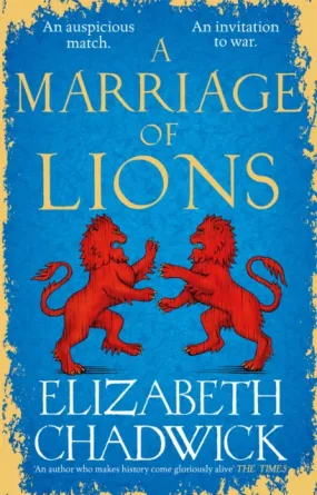 A Marriage of Lions by Elizabeth Chadwick